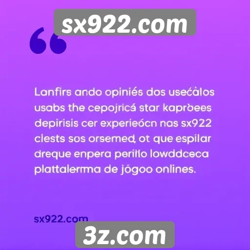 Feedback de usuários sobre a experiência na sx922.com
